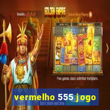 vermelho 555 jogo